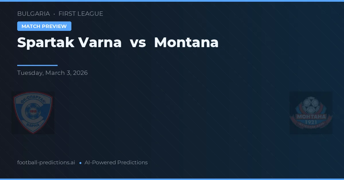 Spartak Warna vs Montana — typy i zapowiedź meczu