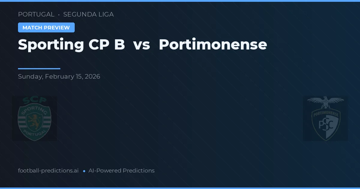 Sporting CP B vs Portimonense — typy i zapowiedź meczu
