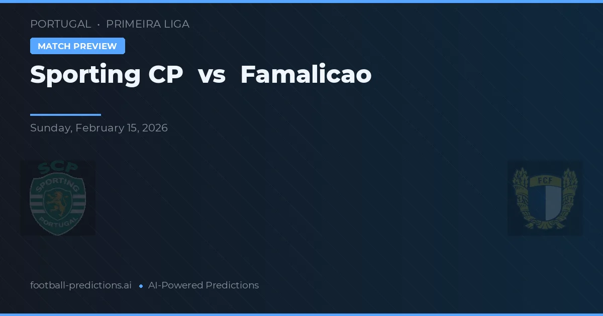 Sporting CP vs Famalicão — typy i zapowiedź meczu