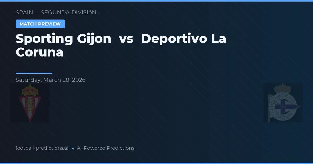 Sporting Gijón vs Deportivo La Coruña — typy i zapowiedź meczu