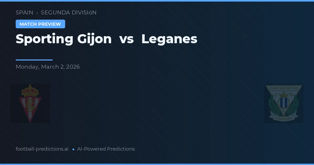 Sporting Gijón vs Leganés — typy i zapowiedź meczu