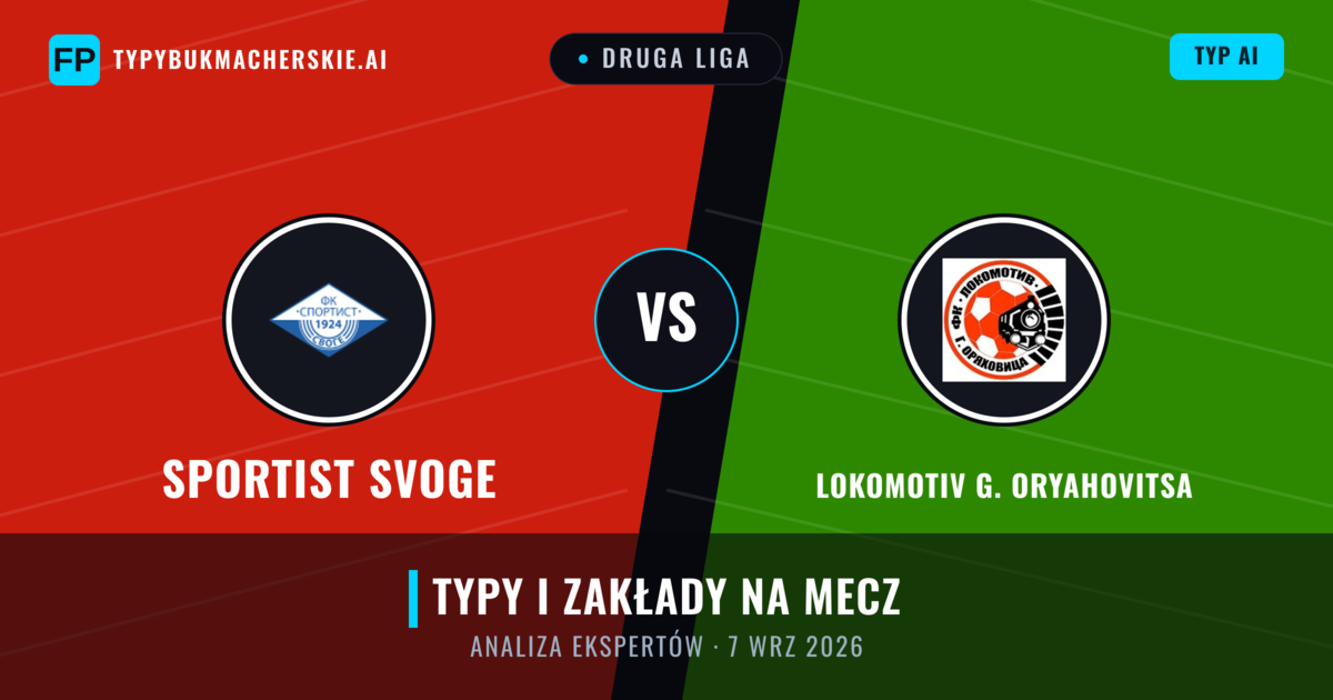 Sportist Svoge vs Lokomotiv G. Oryahovitsa — typy i zapowiedź meczu