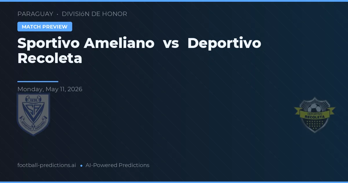 Sportivo Ameliano vs Deportivo Recoleta — typy i zapowiedź meczu