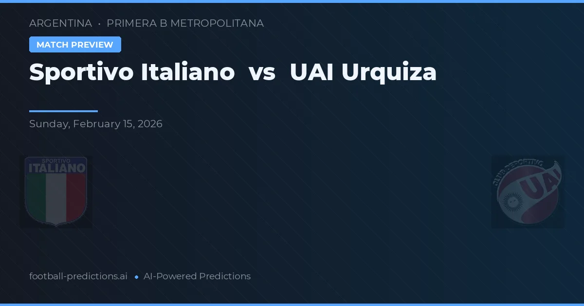 Sportivo Italiano vs UAI Urquiza — typy i zapowiedź meczu