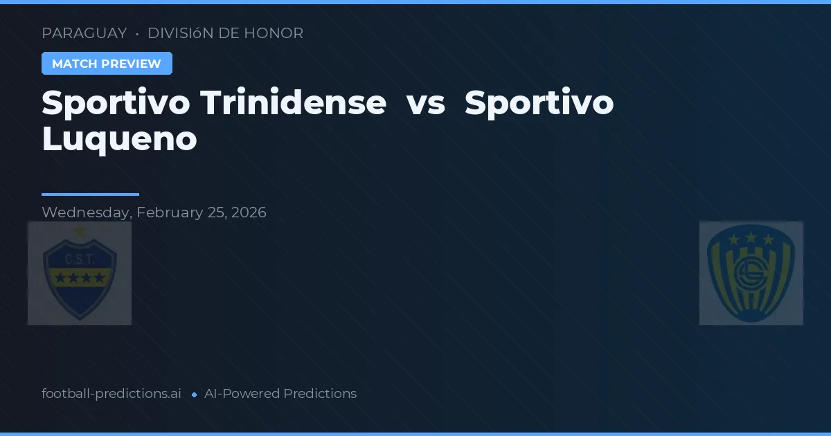 Sportivo Trinidense vs Sportivo Luqueño — typy i zapowiedź meczu