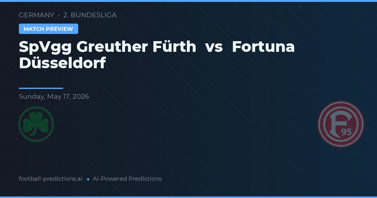 SpVgg Greuther Fürth vs Fortuna Düsseldorf — typy i zapowiedź meczu