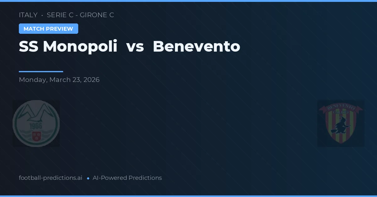 SS Monopoli vs Benevento — typy i zapowiedź meczu