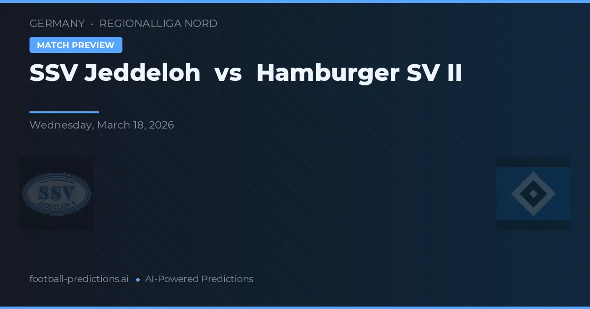 SSV Jeddeloh vs Hamburger SV II — typy i zapowiedź meczu