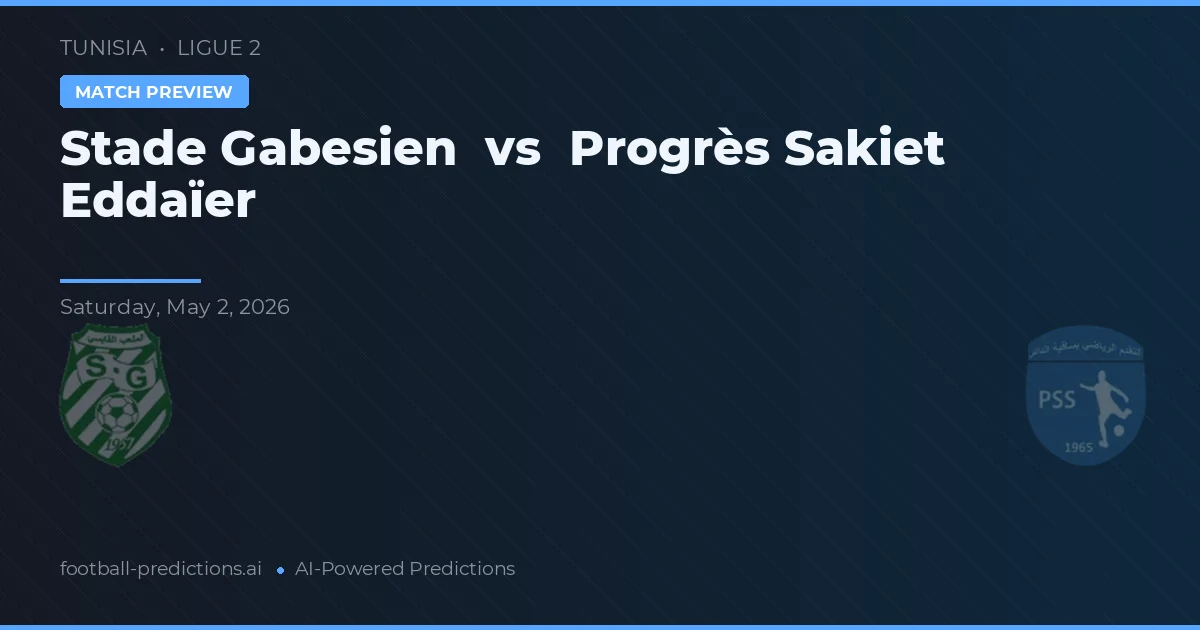 Stade Gabesien vs Progrès Sakiet Eddaïer — typy i zapowiedź meczu