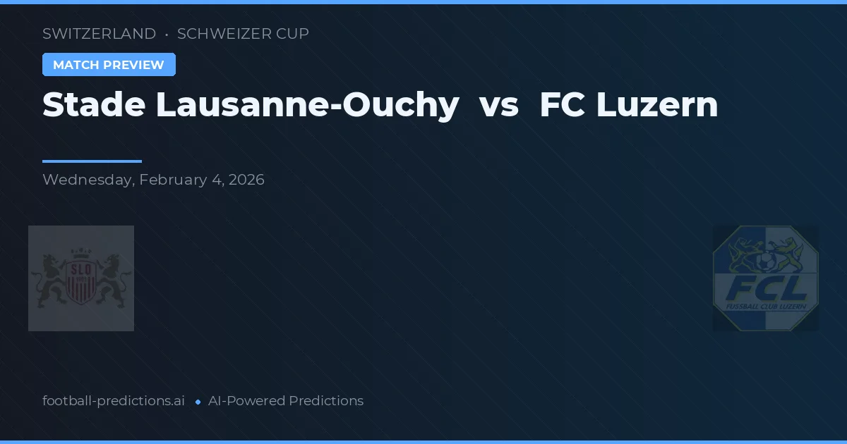 Stade Lausanne-Ouchy vs FC Luzern — typy i zapowiedź meczu