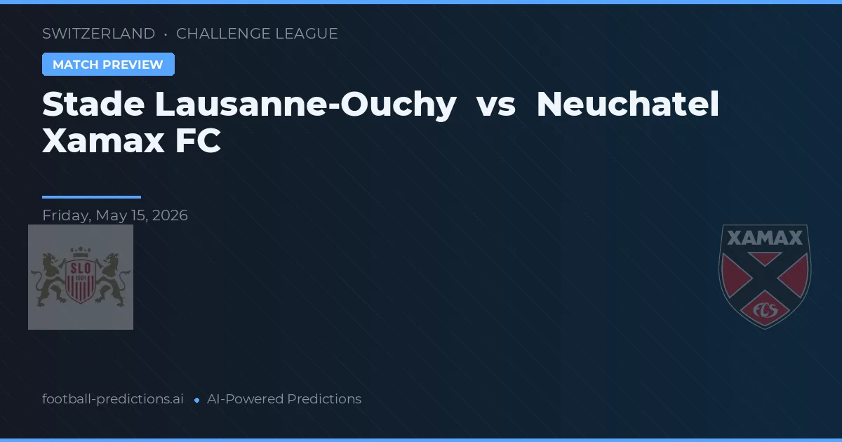 Stade Lausanne-Ouchy vs Neuchâtel Xamax — typy i zapowiedź meczu