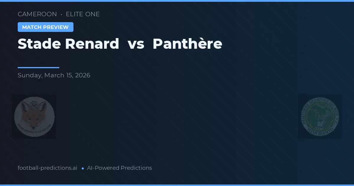 Stade Renard vs Panthère — typy i zapowiedź meczu