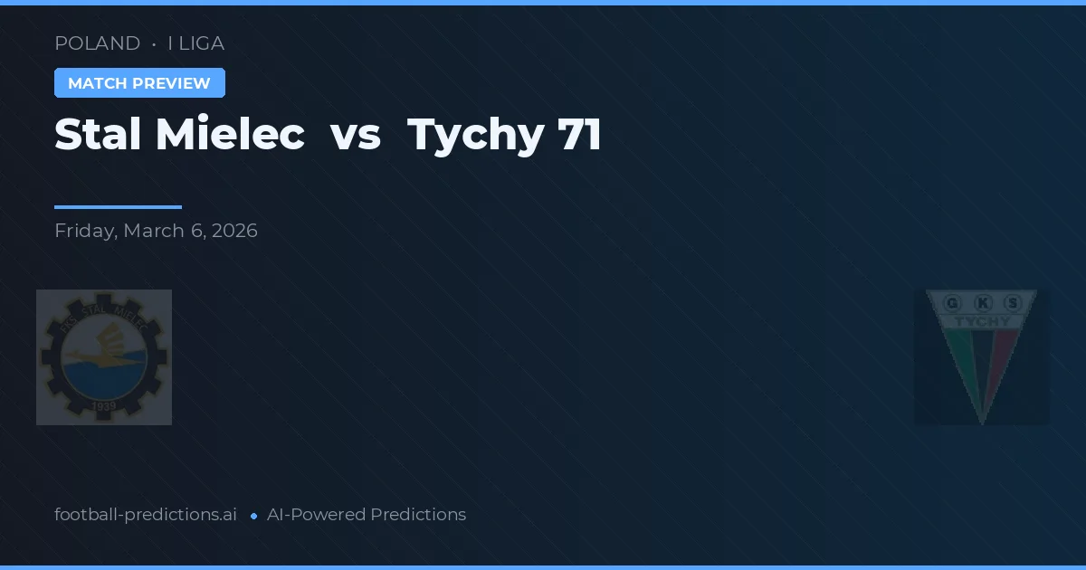 Stal Mielec vs Tychy 71 — typy i zapowiedź meczu