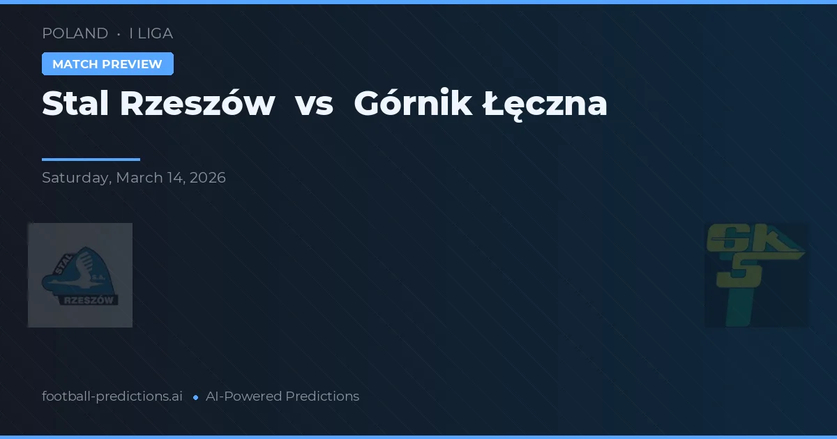 Stal Rzeszów vs Górnik Łęczna — typy i zapowiedź meczu