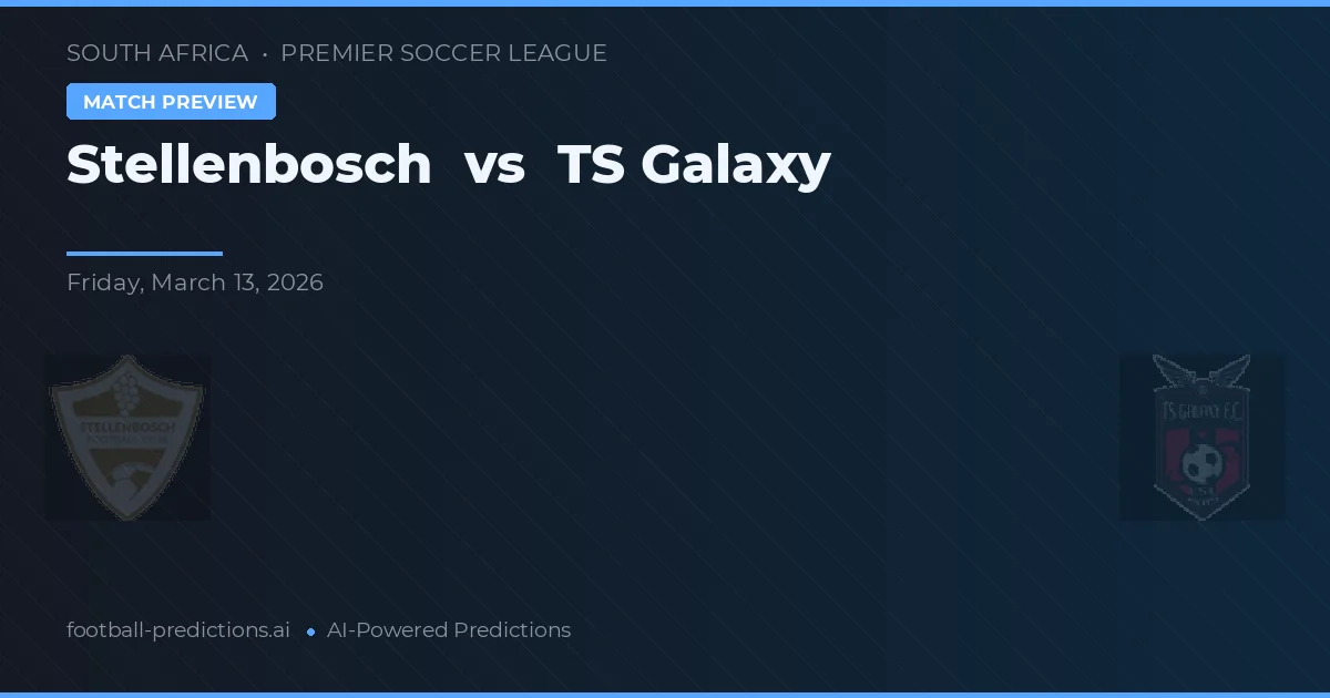Stellenbosch vs TS Galaxy — typy i zapowiedź meczu