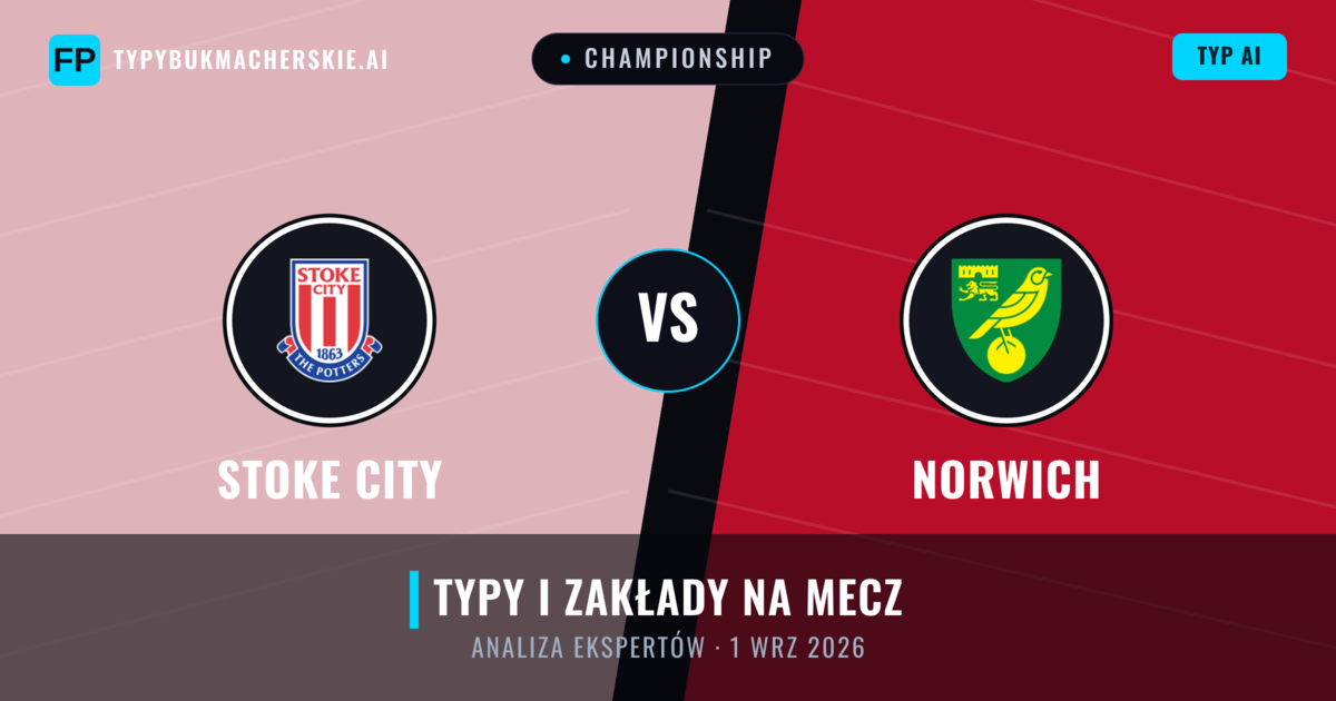 Stoke City vs Norwich — typy i zapowiedź meczu
