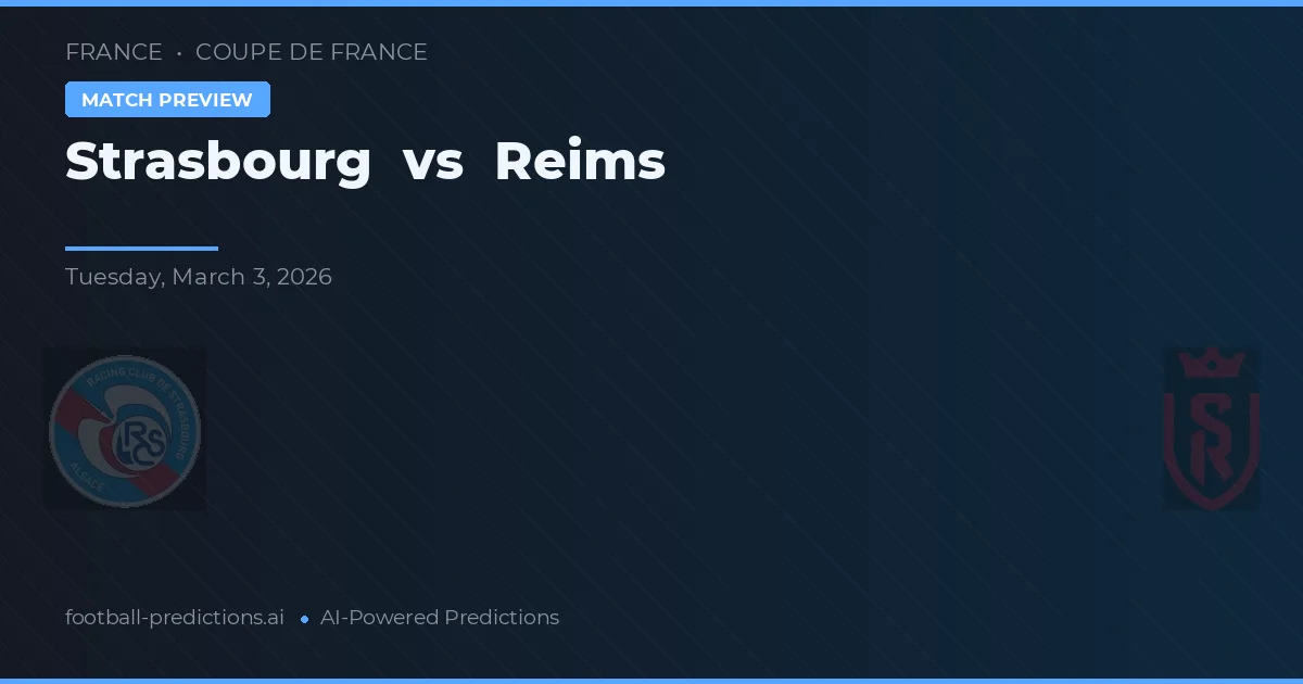 Strasbourg vs Reims — typy i zapowiedź meczu