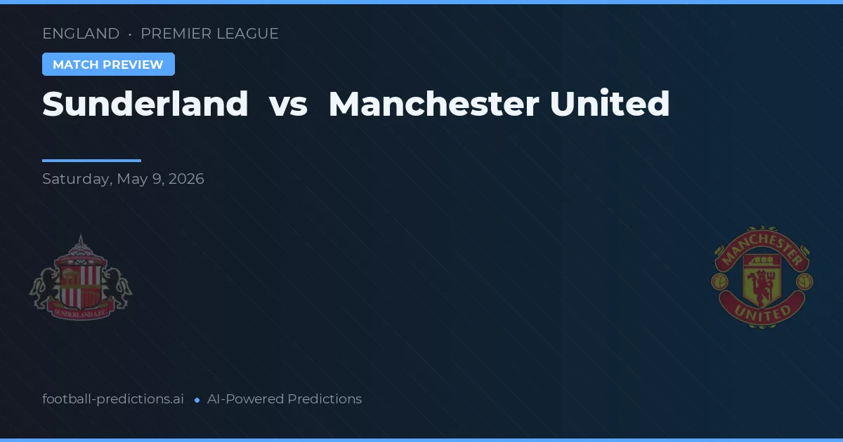 Sunderland vs Manchester United — typy i zapowiedź meczu