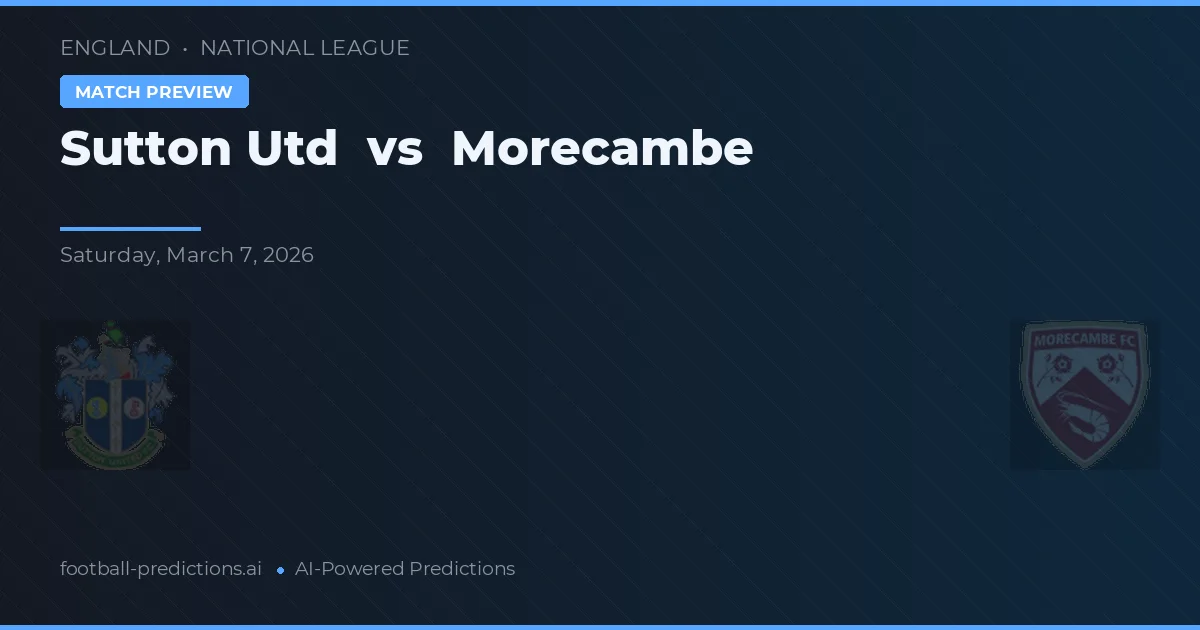 Sutton United vs Morecambe — typy i zapowiedź meczu