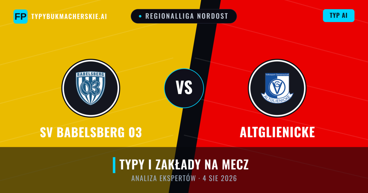 SV Babelsberg 03 vs Altglienicke — typy i zapowiedź meczu