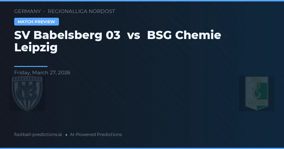SV Babelsberg 03 vs BSG Chemie Lipsk — typy i zapowiedź meczu