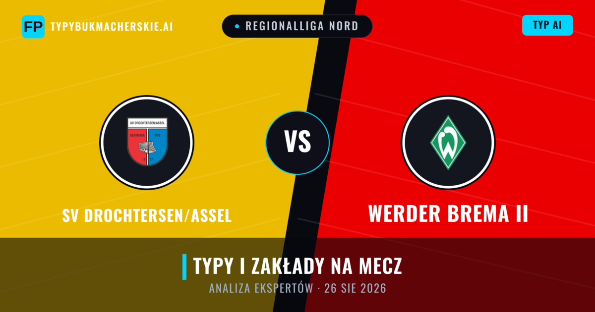 SV Drochtersen/Assel vs Werder Brema II — typy i zapowiedź meczu