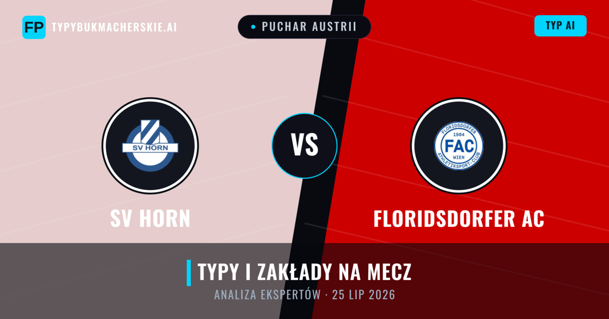 SV Horn vs Floridsdorfer AC — typy i zapowiedź meczu
