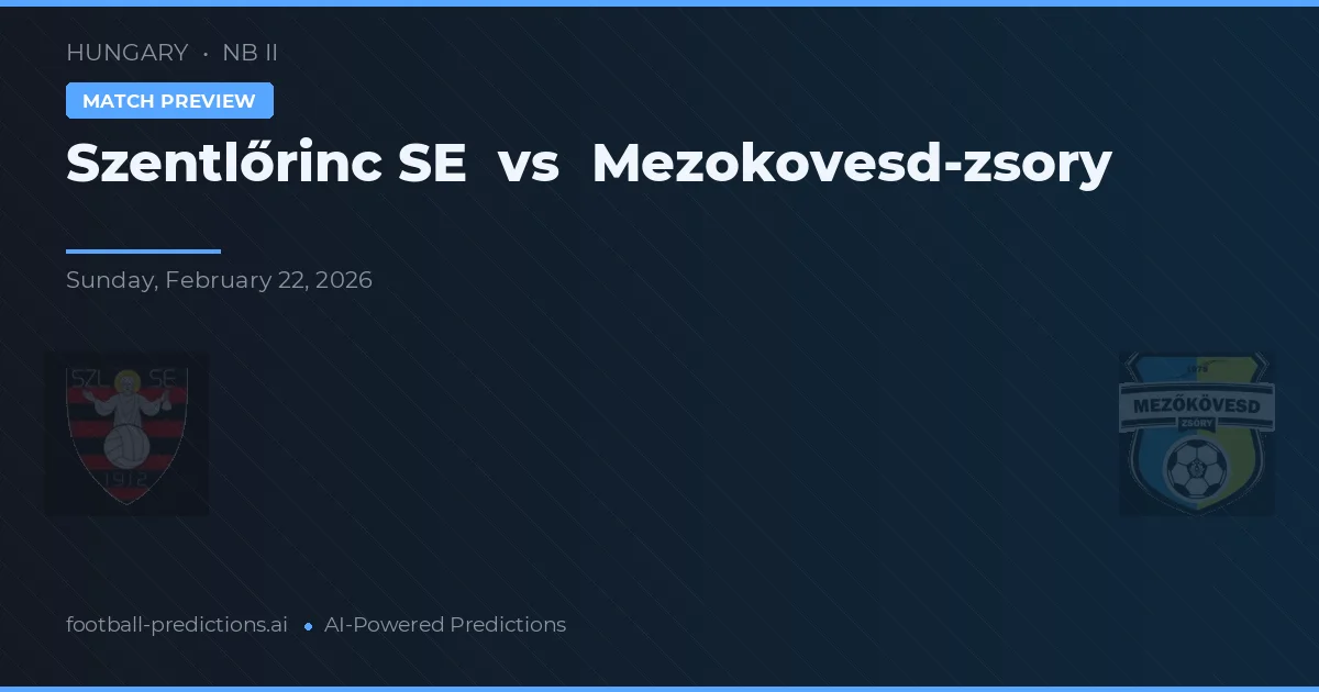 Szentlőrinc SE vs Mezokovesd-Zsory — typy i zapowiedź meczu