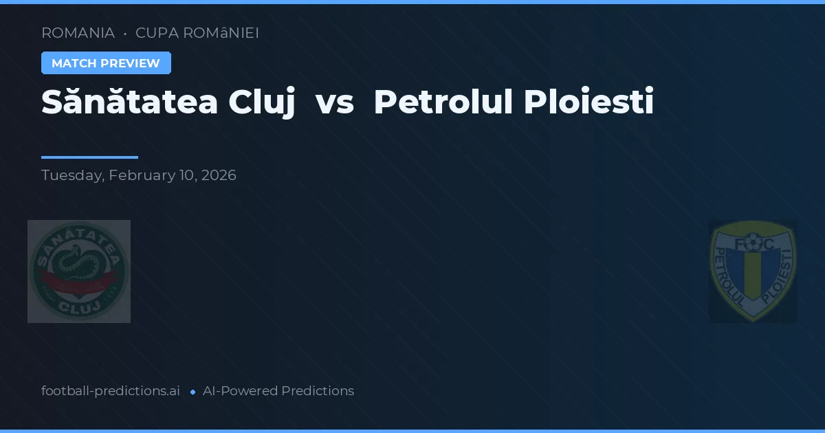 Sănătatea Cluj vs Petrolul Ploiești — typy i zapowiedź meczu