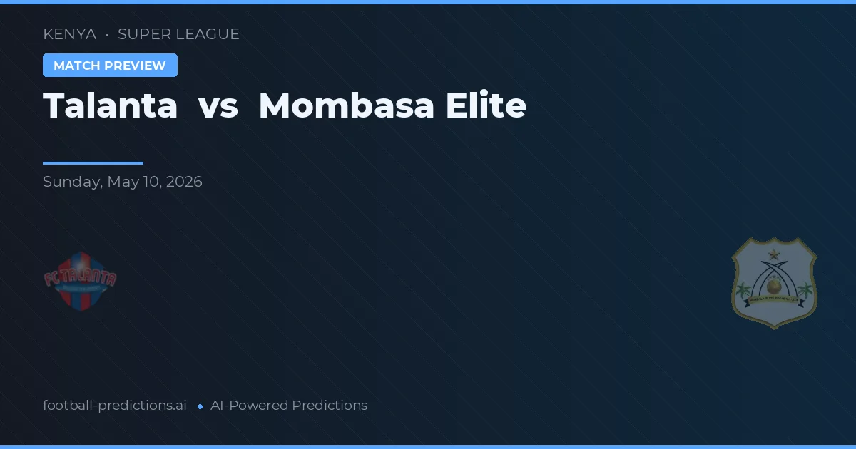 Talanta vs Mombasa Elite — typy i zapowiedź meczu