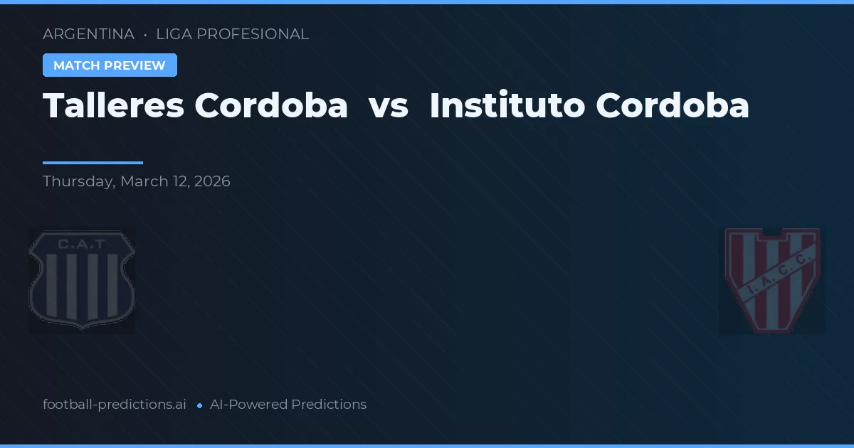 Talleres Córdoba vs Instituto Córdoba — typy i zapowiedź meczu