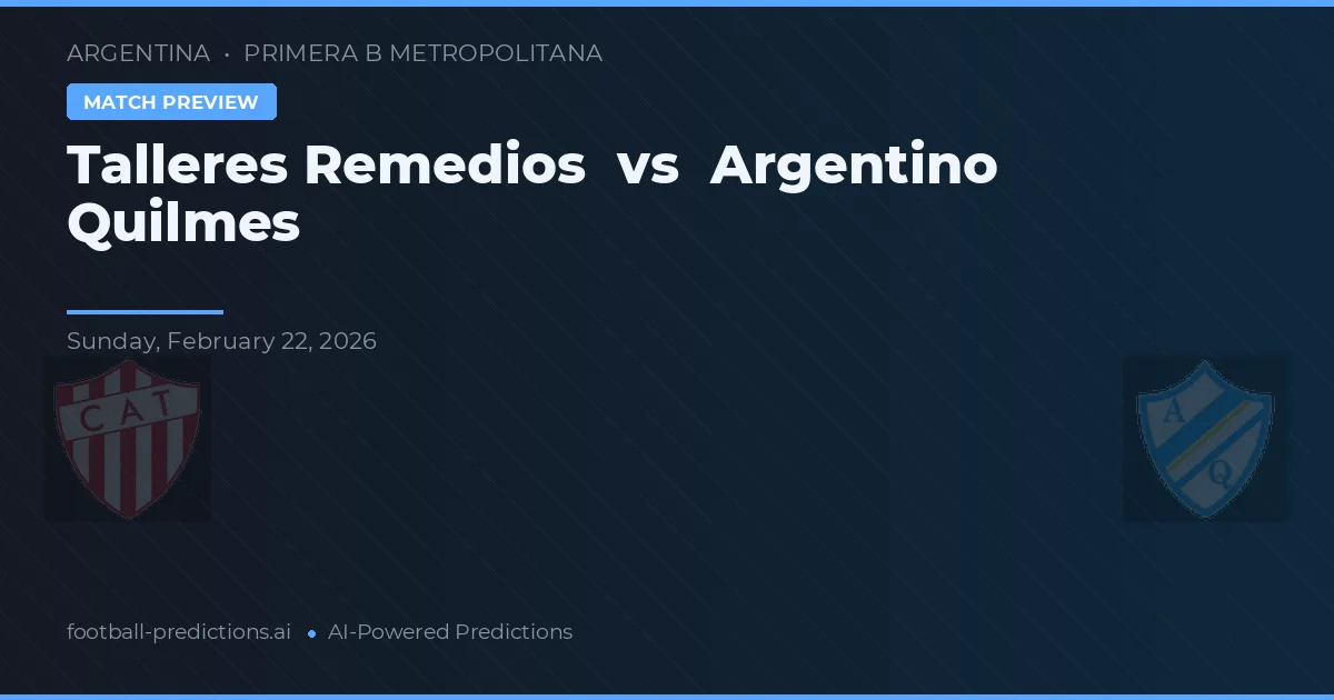 Talleres Remedios vs Argentino Quilmes — typy i zapowiedź meczu