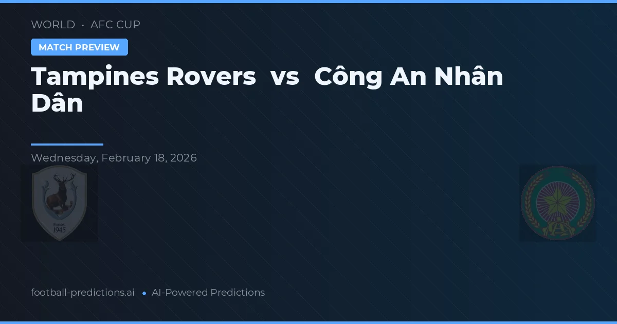 Tampines Rovers vs Công An Nhân Dân — typy i zapowiedź meczu