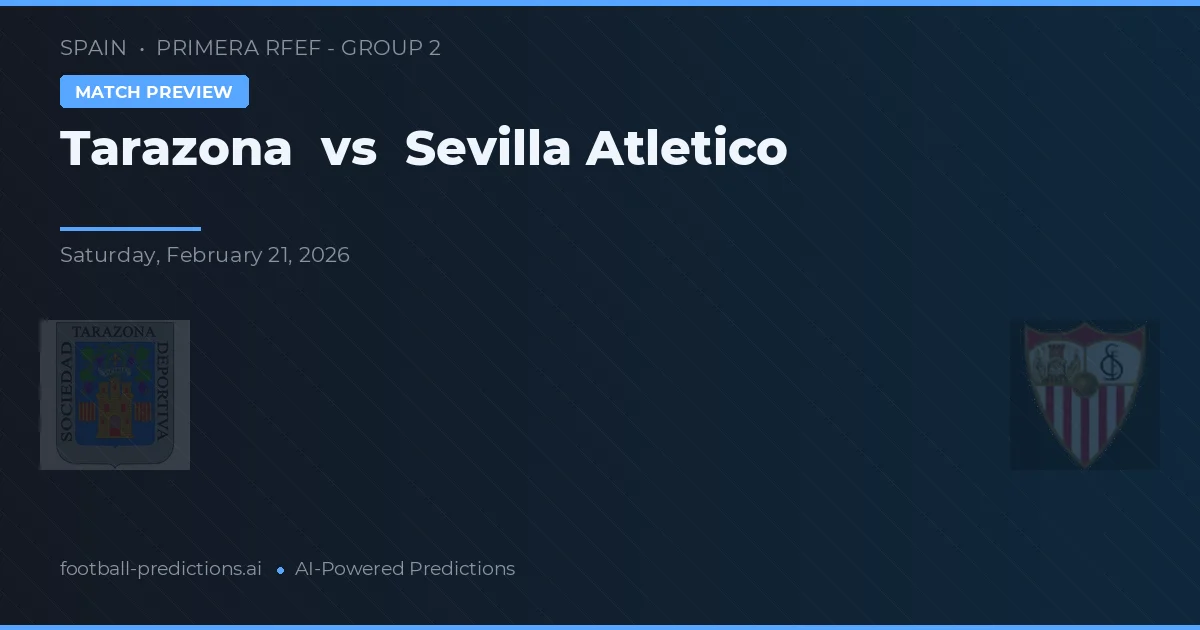 Tarazona vs Sevilla Atlético — typy i zapowiedź meczu