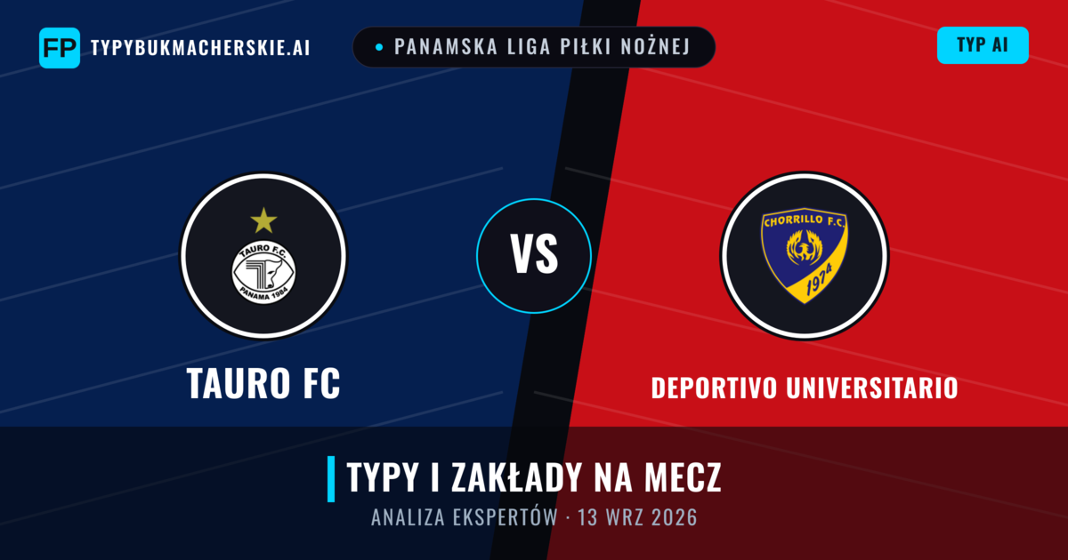 Tauro FC vs Deportivo Universitario — typy i zapowiedź meczu