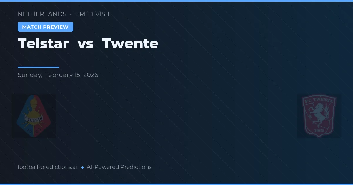 Telstar vs FC Twente — typy i zapowiedź meczu