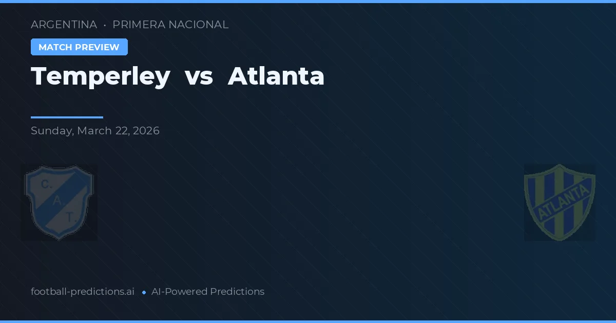 Temperley vs Atlanta — typy i zapowiedź meczu