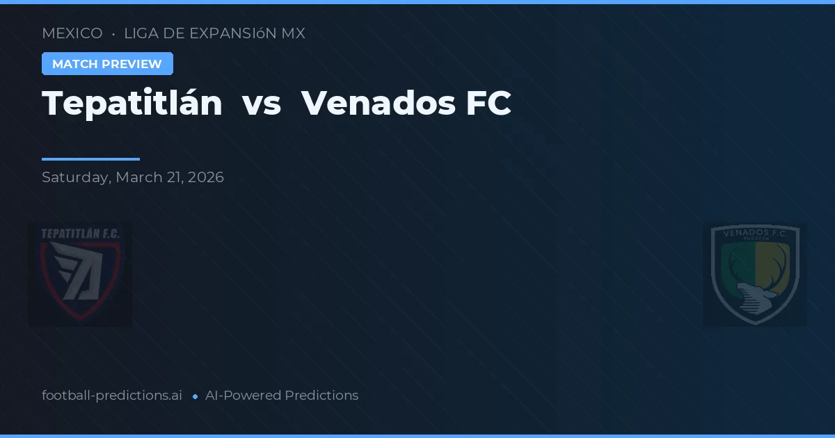Tepatitlán vs Venados FC — typy i zapowiedź meczu