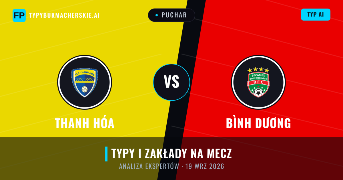 Thanh Hóa vs Bình Dương — typy i zapowiedź meczu