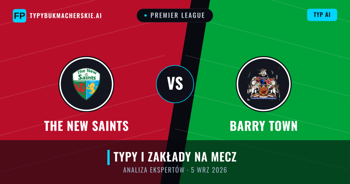 The New Saints vs Barry Town — typy i zapowiedź meczu