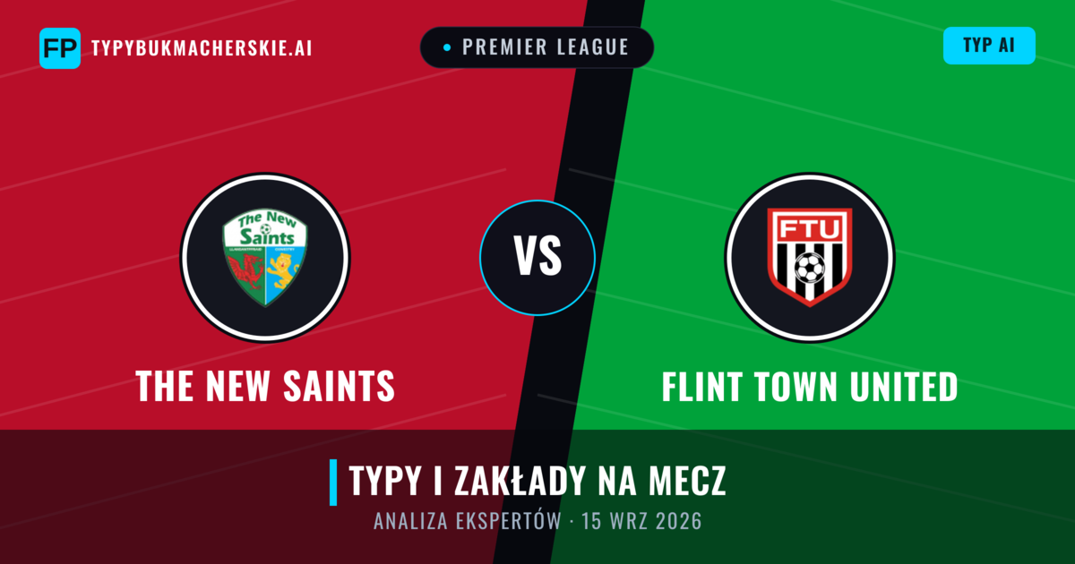 The New Saints vs Flint Town United — typy i zapowiedź meczu