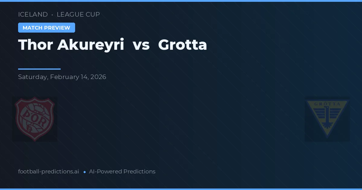 Thor Akureyri vs Grotta — typy i zapowiedź meczu