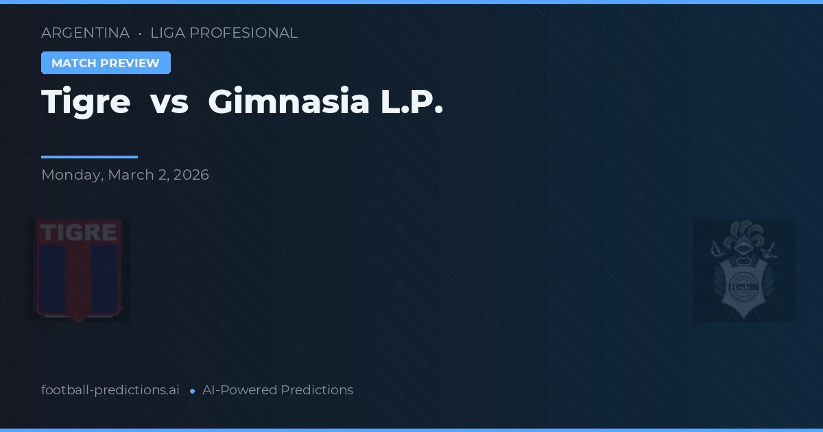 Tigre vs Gimnasia LP — typy i zapowiedź meczu