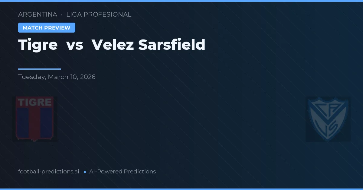 Tigre vs Vélez Sarsfield — typy i zapowiedź meczu