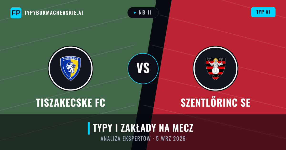 Tiszakecske FC vs Szentlőrinc SE — typy i zapowiedź meczu