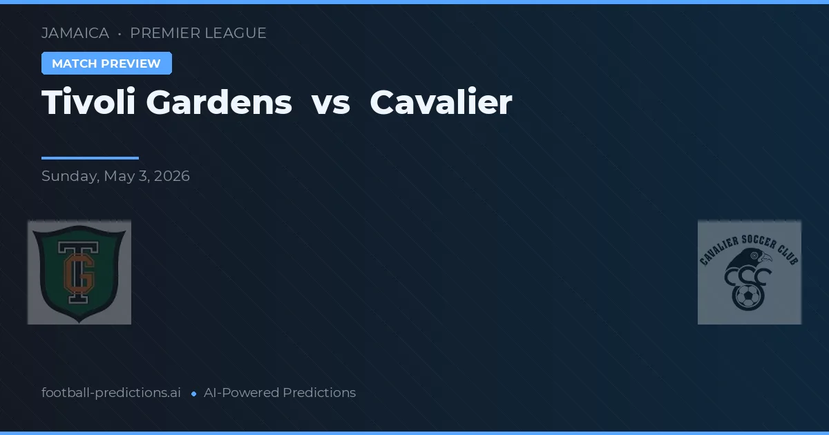 Tivoli Gardens vs Cavalier — typy i zapowiedź meczu