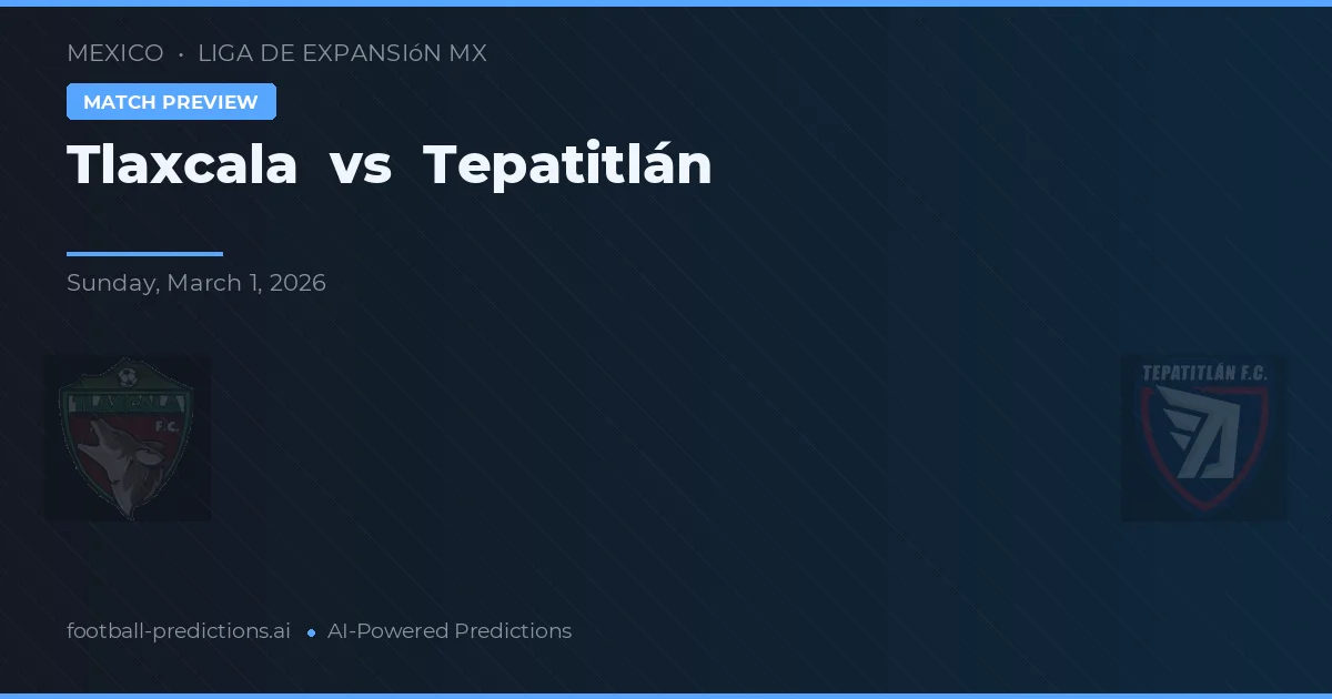 Tlaxcala vs Tepatitlán — typy i zapowiedź meczu