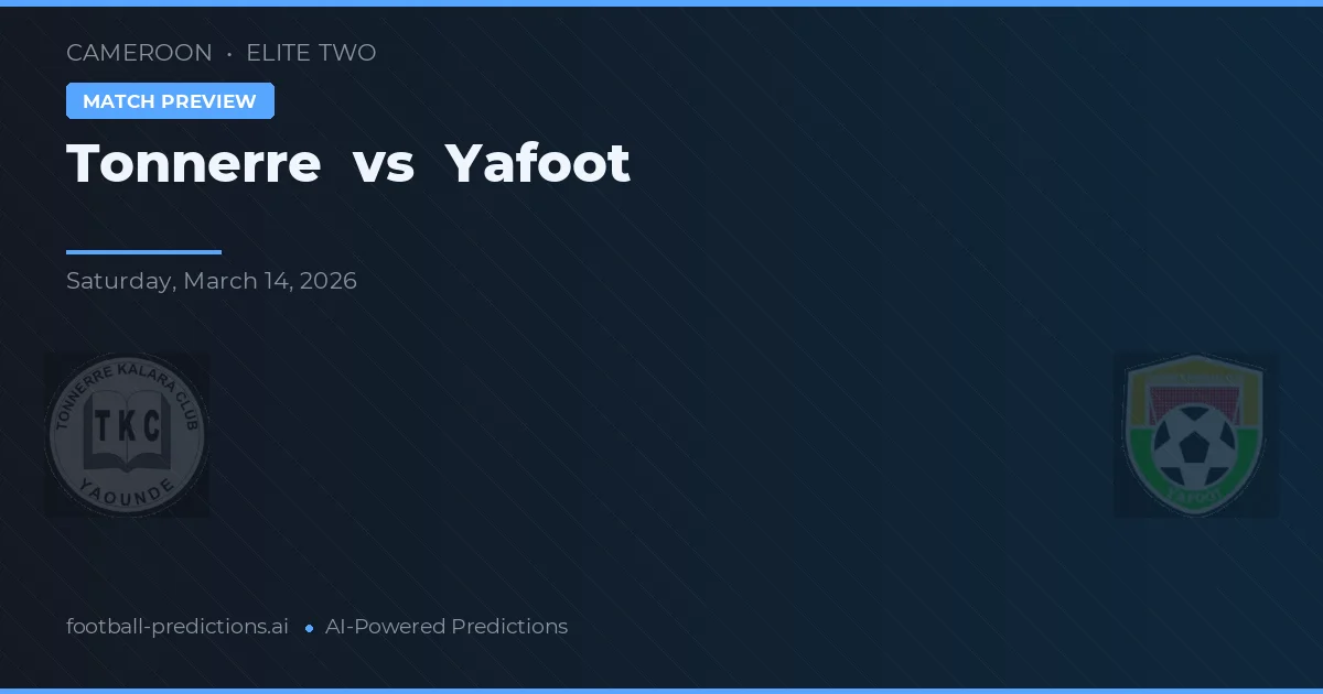Tonnerre vs Yafoot — typy i zapowiedź meczu