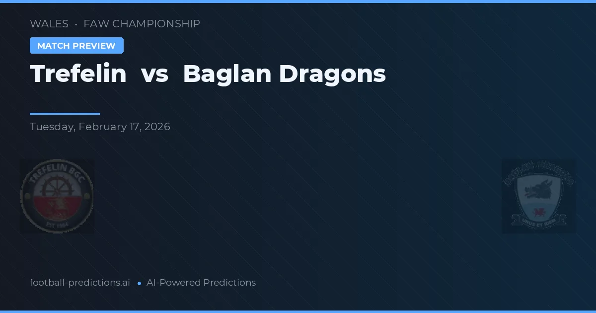 Trefelin vs Baglan Dragons — typy i zapowiedź meczu