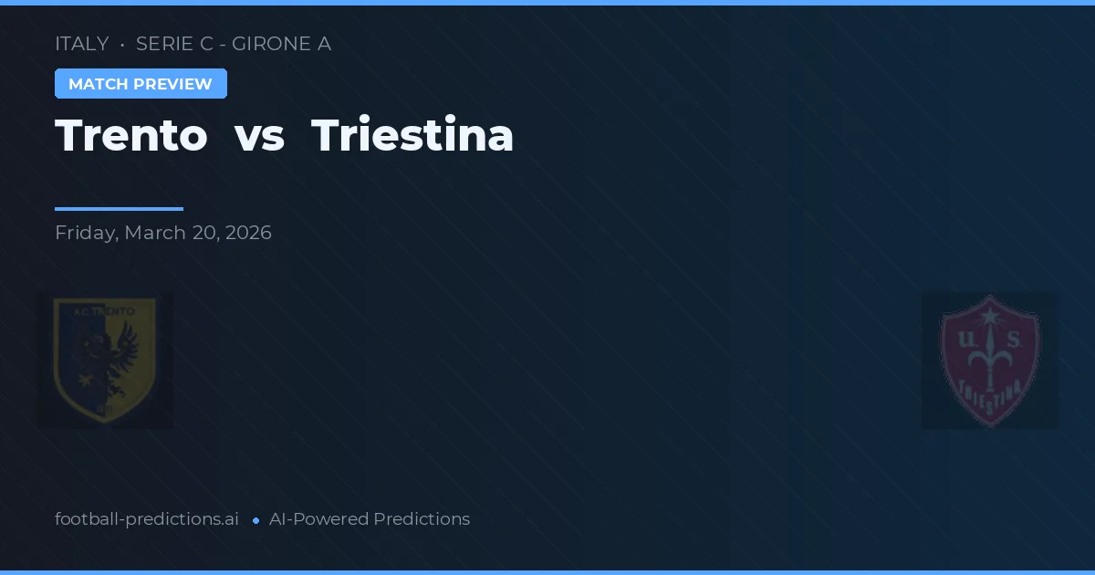 Trento vs Triestina — typy i zapowiedź meczu